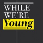 While We’re Young First Trailer